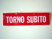 イタリア語表記  すぐ戻ります　TORNO SUBITO 【カラー・レッド】【カラー・ホワイト】