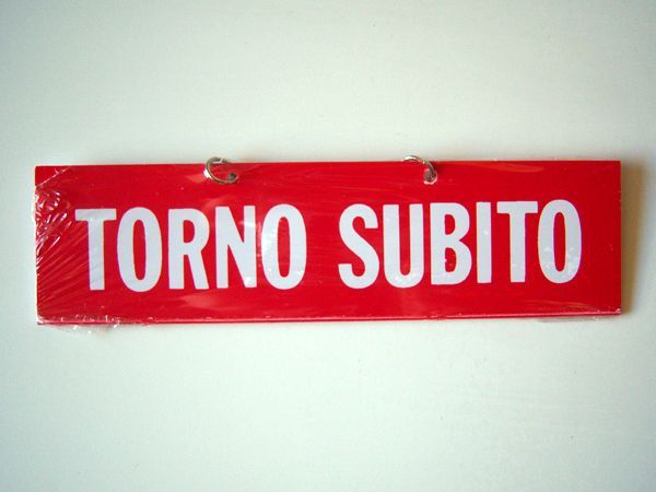 画像1: イタリア語表記  すぐ戻ります　TORNO SUBITO 【カラー・レッド】【カラー・ホワイト】