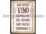 画像: イタリア語パネル ワインを飲む人は… CHI BEVE VINO CAMPA PIU' DEL MONDO...