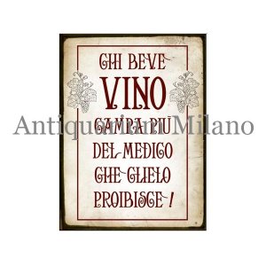 画像: イタリア語パネル ワインを飲む人は… CHI BEVE VINO CAMPA PIU' DEL MONDO...