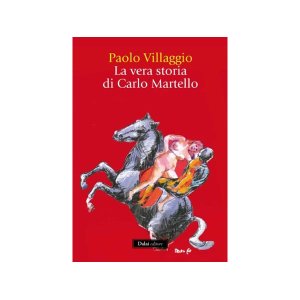 画像: Paolo Villaggio 「La vera storia di Carlo Martello」【B1】【B2】【C1】