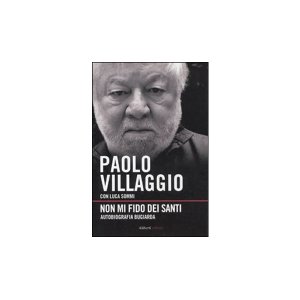 画像: Paolo Villaggio 「Non mi fido dei santi. Autobiografia bugiarda 」【B1】【B2】【C1】