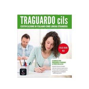 画像: イタリア語 CILS対策練習問題集 B2 オーディオ付属 - Traguardo CILS DUE – B2 【B2】