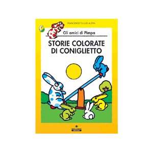 画像: イタリア語で絵本、ピンパを読む　Storie colorate di Coniglietto. Gli amici di Pimpa 対象年齢5歳以上【A1】