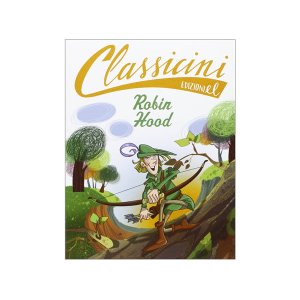 画像: イタリア語で読む 児童書 「ロビン・フッド」 対象年齢7歳以上【A1】