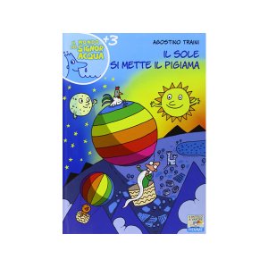 画像: イタリア語で絵本・児童書「太陽がパジャマを着る」を読む IL MONDO DI SIGNOR ACQUAシリーズ 対象年齢3歳以上【A1】