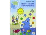 画像: イタリア語で絵本・児童書「きれいな色だね、シニョール・アックア（水）! 」を読む IL MONDO DI SIGNOR ACQUAシリーズ 対象年齢3歳以上【A1】