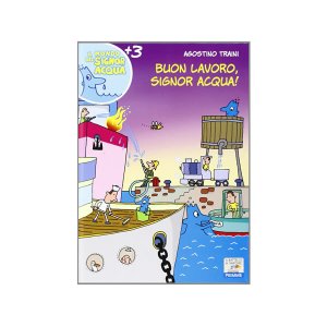 画像: イタリア語で絵本・児童書「いい仕事だよ、シニョール・アックア（水）!」を読む IL MONDO DI SIGNOR ACQUAシリーズ 対象年齢3歳以上【A1】