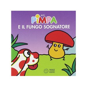 画像: イタリア語で絵本、ピンパを読む　Pimpa e il fungo sognatore 対象年齢1歳以上【A1】