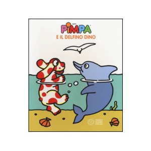 画像: イタリア語で絵本、ピンパを読む　Pimpa e il delfino Dino 対象年齢3歳以上【A1】