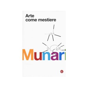 画像: イタリア語で読むデザイナー・美術家ブルーノ・ムナーリ「Arte come mestiere. Ediz. illustrata」　【B2】【C1】