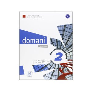 画像: ベーシック イタリア語 Domani A2. DVD付き授業用教科書、教師用指導書 PLIDA認定教材【B1】