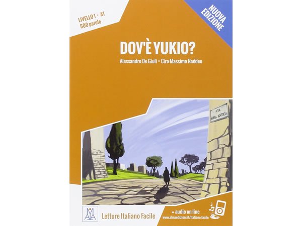 画像1: オーディオ付き ストーリーにそって学ぶ単語500 Dov'e' Yukio? - Nuova edizione イタリア語【A1】 (1)