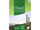 画像: ベーシック イタリア語 Chiaro! A2. CD付き授業用教科書、CD付き練習問題集 、教師用指導書、CD付き聞き取り練習問題集 PLIDA認定教材【A2】