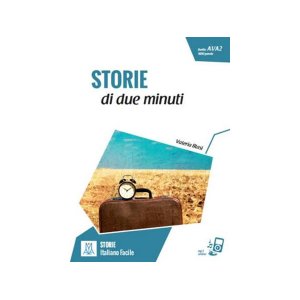 画像: オーディオ付き 2分で読めるストーリーで学ぶイタリア語 STORIE di due minuti【A1】【A2】