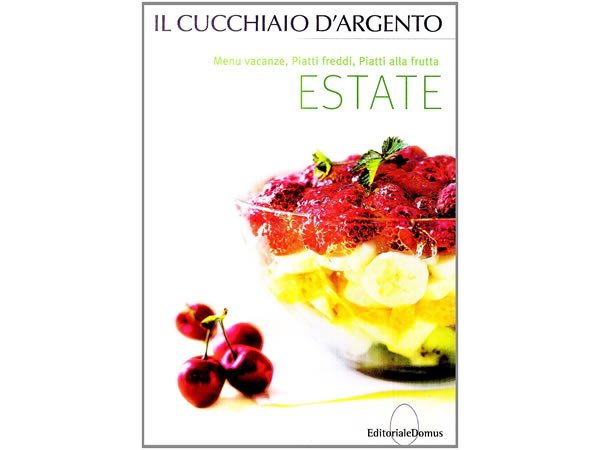 画像1: Cucchiaio d'argento　イタリア語で作るイタリアの夏の料理　250のレシピ 【B1】【B2】 (1)