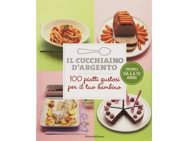 画像1: Cucchiaio d'argento　イタリア語で作るイタリアの6-10歳の子供用料理 レシピ100【B1】【B2】 (1)