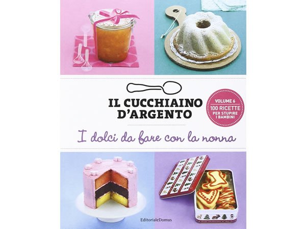 画像1: Cucchiaio d'argento　イタリア語で作るイタリアの子供用 おばあちゃんと一緒に作るお菓子料理【B1】【B2】 (1)