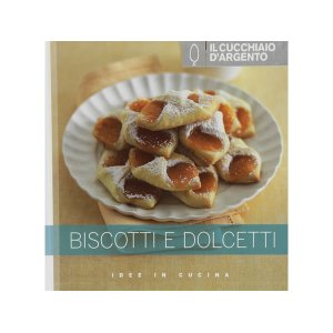 画像: Cucchiaio d'argento イタリア語で作るイタリアのビスケットとお菓子レシピ 【B1】【B2】