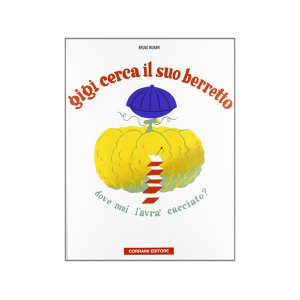 画像: イタリア語で読むデザイナー・美術家ブルーノ・ムナーリ「ジジはぼうしなくした Gigi cerca il suo berretto」　【A2】【B1】【B2】