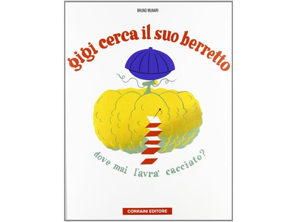 画像1: イタリア語で読むデザイナー・美術家ブルーノ・ムナーリ「ジジはぼうしなくした Gigi cerca il suo berretto」　【A2】【B1】【B2】 (1)