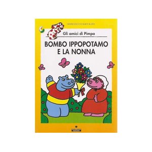 画像: イタリア語で絵本、ピンパを読む　Bombo ippopotamo e la nonna. Gli amici di Pimpa 対象年齢5歳以上【A1】