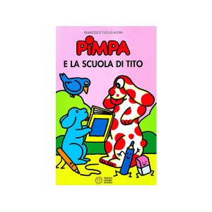 画像: イタリア語で絵本、ピンパを読む　Pimpa e la scuola di Tito 対象年齢5歳以上【A1】