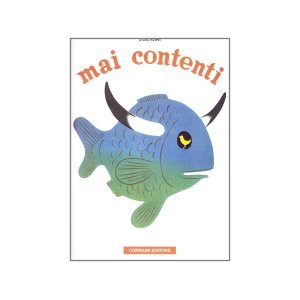 画像: イタリア語で読むデザイナー・美術家ブルーノ・ムナーリ「やになった Mai contenti」　【A2】【B1】【B2】