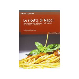 画像: イタリア語で作る、ナポリの料理-家庭料理からレストランまで、伝統料理から現代まで レシピ650【B1】【B2】