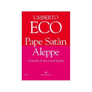 画像: イタリアの作家ウンベルト・エーコの「Pape Sat?n Aleppe. Cronache di una societ? liquida」　【C1】【C2】