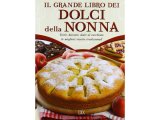 画像: イタリア語で作る、イタリアのおばあちゃんのデザートレシピ：タルト、ビスケット、スプーンで食べるデザートまで　伝統的なレシピから厳選【B1】【B2】