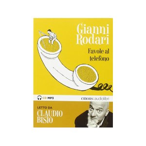 画像: イタリアの児童文学作家ジャンニ・ロダーリのオーディオブック「Favole al telefono lette da Claudio Bisio」【B1】