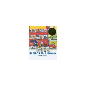 画像: イタリア語　世界を回ろう　リチャード・スキャリーの絵本　In giro per il mondo. I grandi classici Richard Scarry 対象年齢3歳以上 【A1】