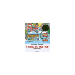 画像: イタリア語　どんな仕事があるのかな？　リチャード・スキャリーの絵本　Il libro dei mestieri. I grandi classici Richard Scarry 対象年齢3歳以上 【A1】