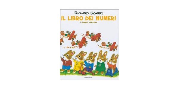 画像1: イタリア語　数字で遊ぼう　リチャード・スキャリーの絵本　Il libro dei numeri. I grandi classici Richard Scarry 対象年齢3歳以上 【A1】 (1)