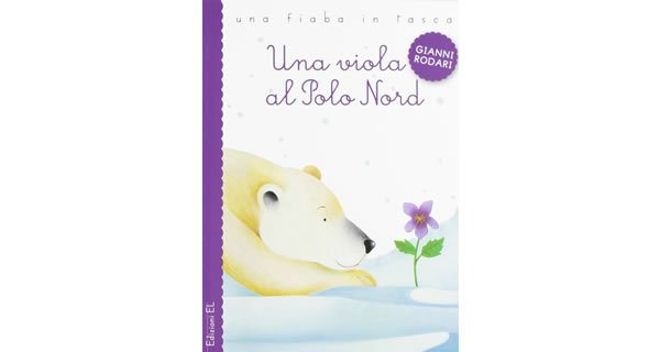画像1: イタリアの児童文学作家ジャンニ・ロダーリの読み切り童話「Una viola al Polo Nord」　【A1】【A2】【B1】【B2】 (1)
