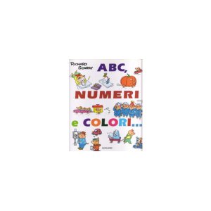 画像: イタリア語　絵本で学ぶアルファベット、数字、色　リチャード・スキャリーの絵本　ABC, numeri, colori (I libri attivi)　Richard Scarry 対象年齢3歳以上 【A1】