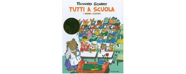 画像1: イタリア語　みんなで学校に行こう！　リチャード・スキャリーの絵本　Tutti a scuola. I grandi classici　Richard Scarry 対象年齢3歳以上 【A1】 (1)