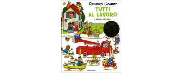 画像1: イタリア語　みんなで仕事！　リチャード・スキャリーの絵本　Tutti al lavoro. I grandi classici Richard Scarry 対象年齢3歳以上 【A1】 (1)