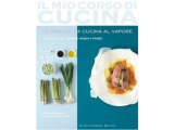 画像: イタリア語で作るイタリア料理 蒸し料理の基本7 Le basi della cucina al vapore (Il mio corso di cucina)　【A1】