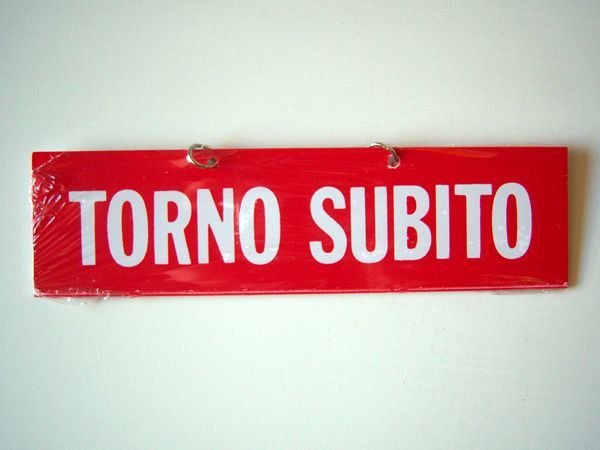 画像1: イタリア語表記  すぐ戻ります　TORNO SUBITO 【カラー・レッド】【カラー・ホワイト】 (1)