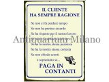 画像: イタリア語パネル　お客様のおっしゃる事はいつも正しい、ただし…　IL CLIENTE HA SEMPRE RAGIONE SE...【カラー・イエロー】